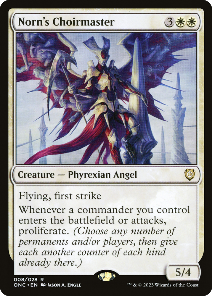 A Magic: The Gathering card from the "Phyrexia: All Will Be One Commander" set features "Norn's Choirmaster," a Phyrexian Angel with flying and first strike. This 5/4 creature triggers the proliferate mechanic when a commander enters the battlefield or attacks, greatly enhancing its strategic impact.