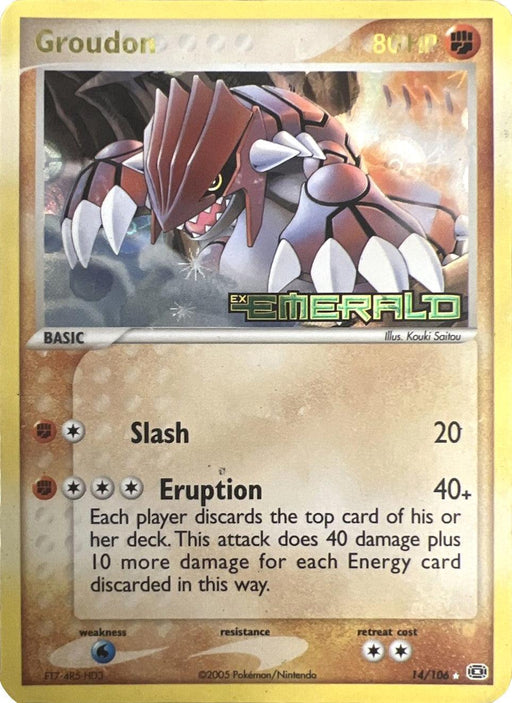 An image of a rare Pokémon trading card featuring Groudon. The card is from the EX: Emerald set, illustrated by Kouki Saitou. Groudon's card is numbered 14/106. Its moves are Slash, which does 20 damage, and Eruption, which does 40+ damage. With fighting prowess and 80 HP, it has a water weakness and a one-star retreat cost. This specific card is the Groudon (14/106) (Stamped) [EX: Emerald] from Pokémon.

