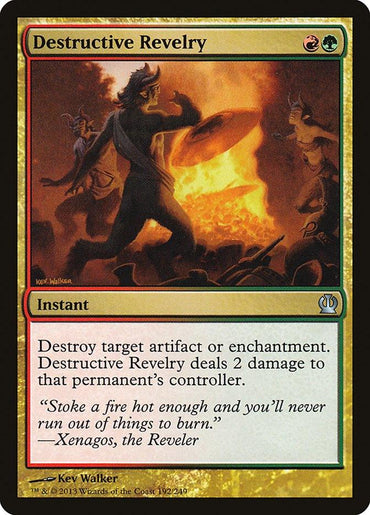 The "Destructive Revelry" card from Magic: The Gathering's Theros set showcases vibrant artwork featuring figures dancing around a roaring blaze, created by Kev Walker. The text details the card's ability to destroy an enchantment or artifact while inflicting damage.