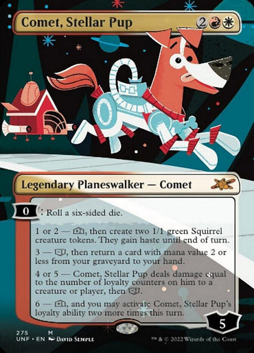 The image shows a Magic: The Gathering card named "Comet, Stellar Pup (Borderless) [Unfinity]," depicting a robot dog in space with a comet tail. This Legendary Planeswalker requires two red and two white mana to cast. With 5 loyalty points, it can roll a six-sided die for various effects.