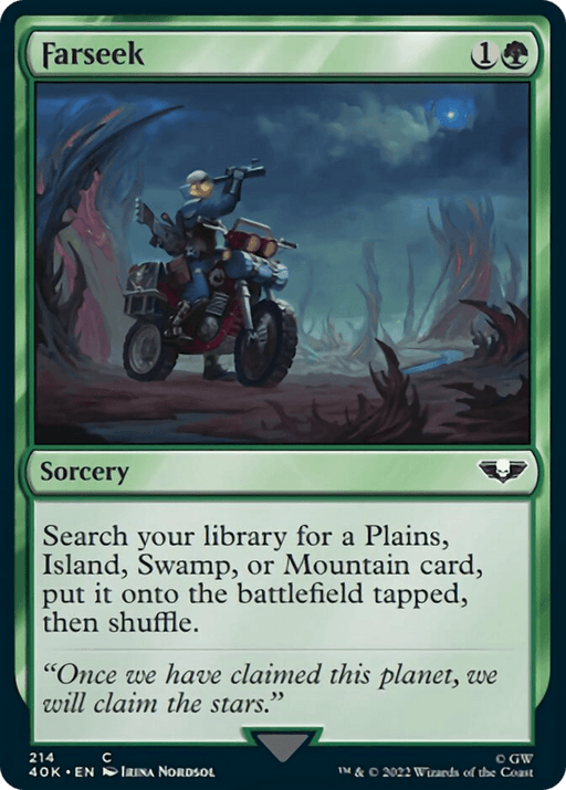 The "Farseek [Warhammer 40,000]" Magic: The Gathering card features a character on a motorcycle holding binoculars in an alien landscape with jagged rocks and an ominous sky, reminiscent of Warhammer 40. The text reads: “Search your library for a Plains, Island, Swamp, or Mountain card, put it onto the battlefield tapped, then shuffle.” Below the image, a quote reads,
