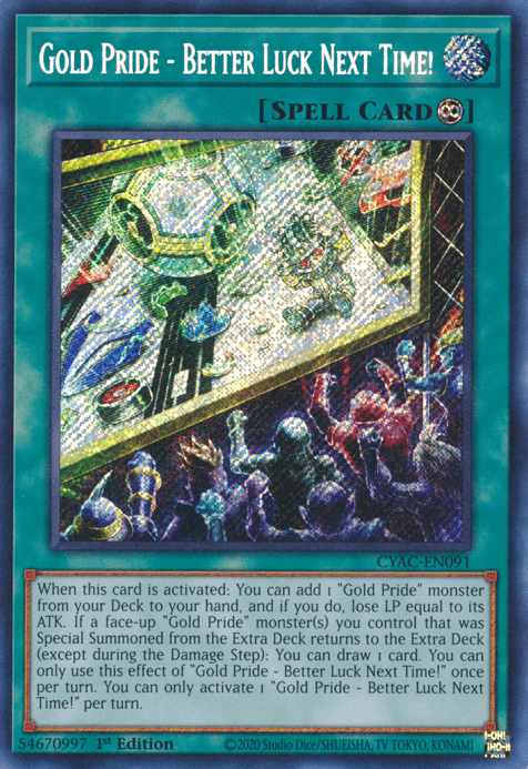 A Yu-Gi-Oh! trading card titled "Gold Pride - Better Luck Next Time! [CYAC-EN091] Secret Rare" showcases vibrant artwork of a lively scene, with a crowd cheering and celebrating under bright lights. As a Secret Rare Continuous Spell, its effect text is detailed at the bottom. Card code: CYAC-EN091.