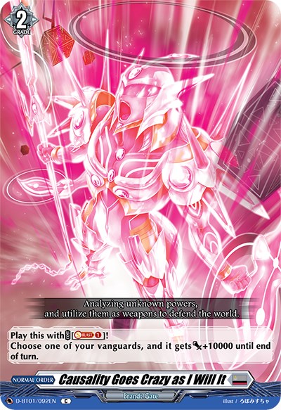 A pink-hued illustration of an armored knight wielding a spear and shield is shown. The knight is enveloped in radiant light, exuding powerful energy. The card text reads: "Analyzing unknown powers, and utilize them as weapons to defend the world." This common rarity card, titled "Causality Goes Crazy as I Will It," comes from Bushiroad's Genesis of the Five Greats series (D-BT01/092EN).