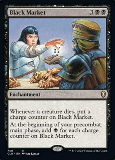 A Magic: The Gathering card titled "Black Market [Commander Legends: Battle for Baldur's Gate]." This Enchantment from Commander Legends: Battle for Baldur's Gate features a woman exchanging coins with a hooded figure wearing a yellow turban. It gains charge counters when creatures die and produces black mana during the precombat main phase.