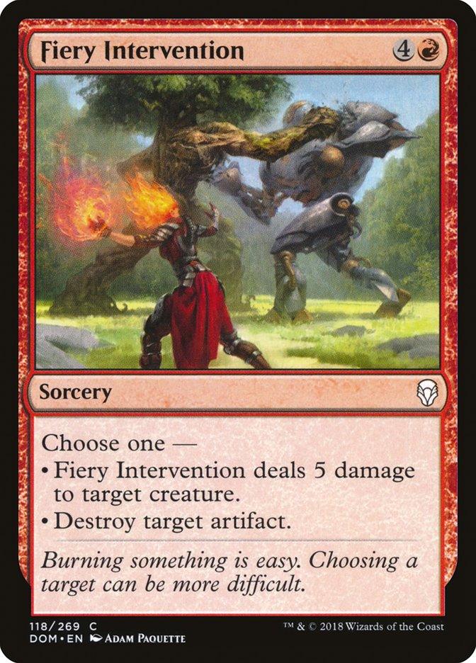 Magic: The Gathering's "Fiery Intervention [Dominaria]" card shows a red-cloaked sorcerer summoning fire on a large mechanical creature. It lets players deal 5 damage to a creature or destroy an artifact. Quote: "Burning something is easy...