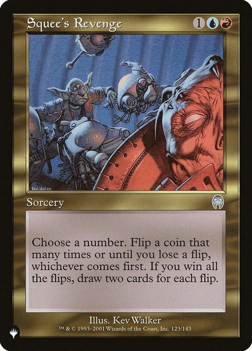 A Magic: The Gathering card titled "Squee's Revenge [Secret Lair: Heads I Win, Tails You Lose]" from Secret Lair. It features art of two mischievous goblins flipping coins next to a distressed mechanical face. This sorcery, costing 1 blue and 1 red mana, instructs multiple coin flips for a chance to draw cards if all are won.