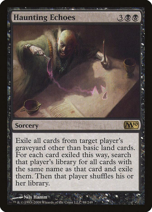 A rare Magic: The Gathering card titled "Haunting Echoes [Magic 2010]" from Magic: The Gathering. This sorcery costs 3 black mana and 2 generic mana and depicts a ghostly figure with a sinister expression, holding a dagger. It exiles all non-basic land cards from a target player's graveyard and searches their library for cards with the same names to exile them.
