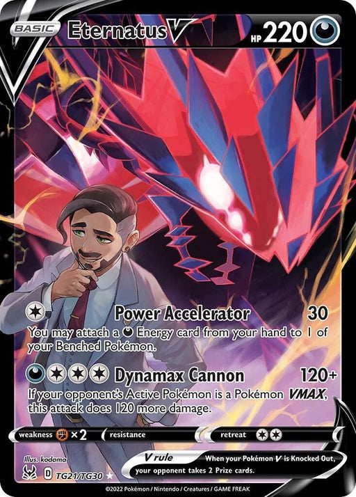 A Pokémon trading card featuring Eternatus V (TG21/TG30) [Sword & Shield: Lost Origin] with 220 HP from the Pokémon series. The card, a Secret Rare, includes two attacks: Power Accelerator (30 damage) and Dynamax Cannon (120+ damage). The design showcases a man in a suit and a large, dragon-like Pokémon with red and blue coloring in the background.