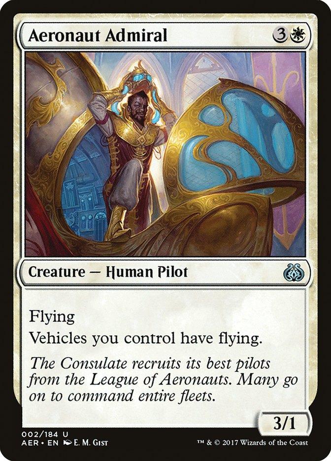 The "Aeronaut Admiral [Aether Revolt]" trading card from Magic: The Gathering features a Human Pilot dressed in blue and gold, standing on an airship. This card provides the ability to grant flying to Vehicles and depicts a character who commands vast fleets effortlessly. The card's stats are 3/1.