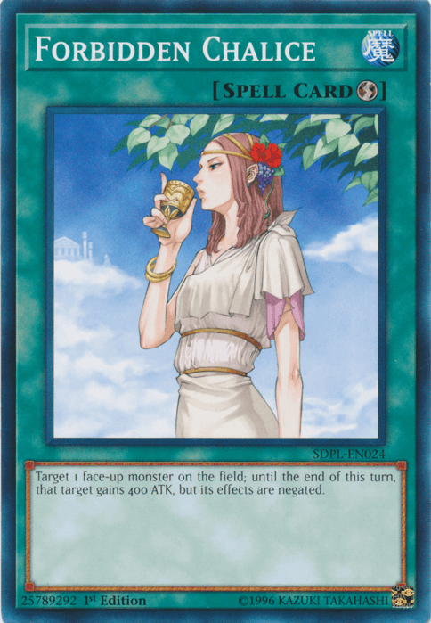 A "Yu-Gi-Oh!" Quick Play Spell card titled "Forbidden Chalice [SDPL-EN024] Common." It features a woman in a white robe with a headband of flowers, holding a golden chalice under a tree against a blue sky. The text box reads: "Target 1 face-up monster on the field; until the end of this turn, that target gains 400 ATK, but its effects