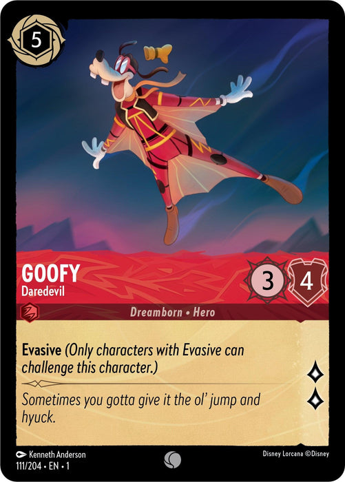A card from Disney featuring Goofy - Daredevil (111/204) [The First Chapter], flying through the air with his arms and legs outstretched. With stats of 3 attack, 4 defense, a cost of 5, and the "Evasive" ability, it reads: "Sometimes you gotta give it the ol' jump and hyuck.
