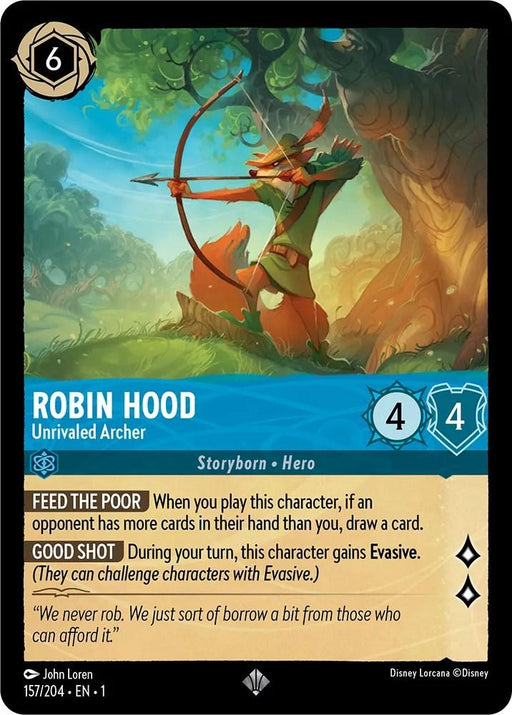 The image showcases a Disney Lorcana trading card featuring "Robin Hood - Unrivaled Archer (157/204) [The First Chapter]." This Super Rare card illustrates Robin Hood, an anthropomorphic fox, drawing a bow in a forest. With a cost of 6 and stats of 4/4, it boasts abilities "Feed the Poor" and "Good Shot," plus a quote about borrowing and robbing.