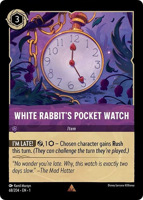 A rare Disney Lorcana game card titled "White Rabbit's Pocket Watch (68/204) [The First Chapter]" with a cost of 3. It features a pocket watch with roman numerals, surrounded by foliage and purple berries. The description reads: "I'm Late! (1 ink), exert chosen character to gain Rush this turn." Quote by The Mad Hatter at bottom.
