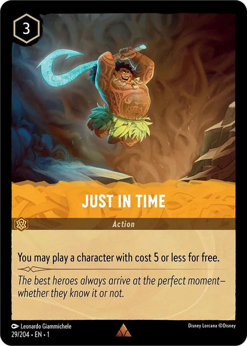 A rare card from Disney titled "Just in Time (29/204) [The First Chapter]." It shows a muscular character swinging a large hook, standing confidently with mountains and clouds in the background. The card text reads "You may play a character with cost 5 or less for free. Cost Ink: 3." The quote reads, "The best heroes always arrive at the perfect moment—whether they