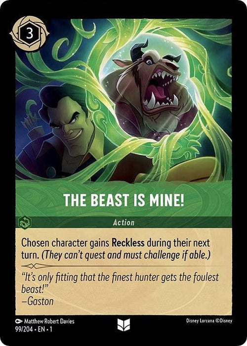 A Disney Lorcana card titled "The Beast is Mine! (99/204) [The First Chapter]" features Gaston on the left and an enraged Beast on the right, entangled in green vines. The uncommon rarity card costs 3 and reads, "Chosen character gains Reckless during their next turn. (They can't quest and must challenge if able.)".