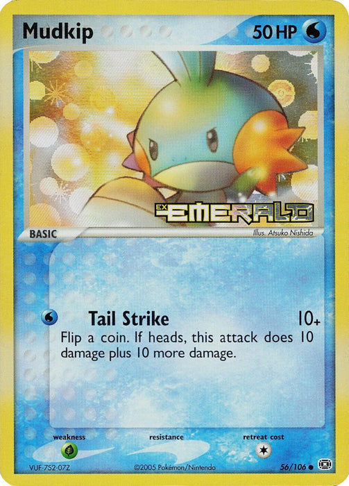 The image shows a Pokémon trading card featuring Mudkip, branded by Pokémon. This particular card, numbered 56/106 and illustrated by Atsuko Nishida, is part of the EX: Emerald series and highlights its Common rarity. Showcasing Mudkip against yellow and blue artwork to reflect its Water type, the card lists Mudkip's HP as 50. Its attack, "Tail Strike," deals 10+ damage based on a coin flip.