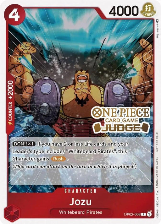 Jozu from the One Piece Card Game is depicted on this promo card with a red border. He appears muscular, shouting with a clenched fist, and wears a golden belt. As a member of the Whitebeard Pirates, the card has an attack power of 4000 and grants "Rush" under specific conditions. The One Piece logo is prominently displayed. The product name Jozu (Judge) [One Piece Promotion Cards] by Bandai emphasizes its unique features and brand credibility.