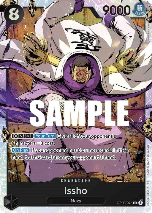 A character card featuring Issho, a pillar of strength from the Navy. He is depicted with a stern expression, wearing a white and purple uniform while wielding a katana. This super rare card includes game stats: DON!! ×1, 9000 power, and special abilities for reducing opponent's costs and trashing cards. The word "SAMPLE" overlays the image.

Product Name: Issho [Pillars of Strength]  
Brand Name: Bandai