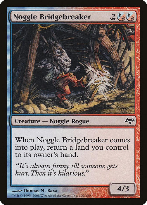 The Noggle Bridgebreaker [Eventide] from Magic: The Gathering is a card costing two generic and two red/blue hybrid mana. This Creature — Noggle Rogue, depicted as a donkey-headed being smashing a bridge with a mallet, is a 4/3 that returns a land to its owner's hand upon entering the battlefield.