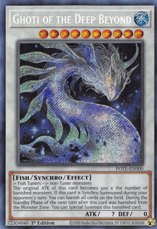 A Yu-Gi-Oh! trading card titled "Ghoti of the Deep Beyond [POTE-EN000] Secret Rare." This Secret Rare, 1st Edition Synchro/Effect Monster with code POTE-EN000, showcases a mystical, serpentine fish adorned with intricate scales against a dark, starry background. It has ? attack and 0 defense points and includes detailed effect text.