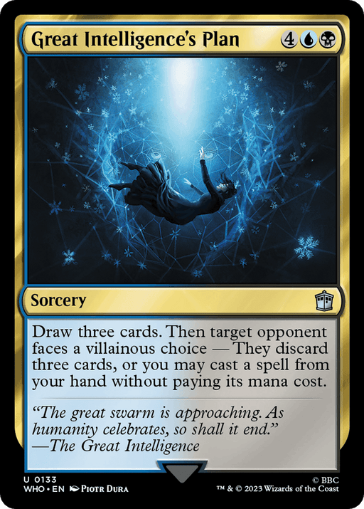 A Magic: The Gathering card titled "Great Intelligence's Plan [Doctor Who]" features an ethereal figure in a dark, starry space, reaching out toward a glowing symbol. The black and gold border frames its powerful Sorcery ability: draw three cards; then an opponent discards three or faces a villainous choice of allowing a free spell cast.