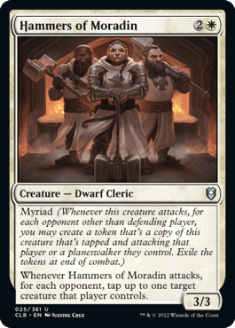 A Magic: The Gathering [Hammers of Moradin [Commander Legends: Battle for Baldur's Gate]] card. It has a casting cost of 2W and features a 3/3 Dwarf Cleric creature. The artwork shows three armored dwarf clerics wielding hammers, with card text describing the Myriad mechanic and tapping an opponent's creature.