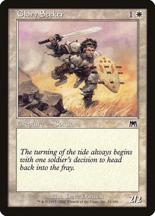 A Glory Seeker [Onslaught] Magic: The Gathering card. It features a Human Soldier charging forward with a sword raised and a shield in hand. The card's text reads: "The turning of the tide always begins with one soldier's decision to head back into the fray." Illustrated by Dave Dorman.