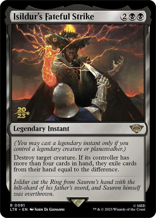 A Magic: The Gathering card titled "Isildur’s Fateful Strike [The Lord of the Rings: Tales of Middle-Earth Prerelease Promos]," from the Tales of Middle-Earth series. This Legendary Instant card costs 2 black and 2 colorless mana. Illustrated with a battle scene, it shows a warrior severing the hand of an armored figure against a fiery backdrop. Text and card details are also included.