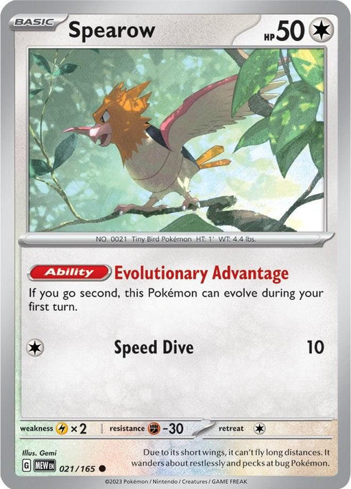 A Pokémon card of Spearow (021/165) [Scarlet & Violet: 151]. The card has an image of Spearow, a small bird Pokémon with brown feathers and a red crest, perched on a branch in a forest. This Colorless, Common card from the Scarlet & Violet series boasts 50 HP, its ability is "Evolutionary Advantage," and its attack "Speed Dive" does 10 damage. The card has green,

