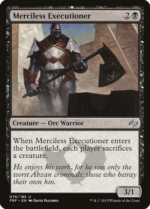 A Magic: The Gathering card from Fate Reforged titled "Merciless Executioner [Fate Reforged]" depicts a hulking Orc Warrior holding a large axe over his shoulder. The card's black border frames text that reads: "When Merciless Executioner enters the battlefield, each player sacrifices a creature." Power/Toughness: 3/1.