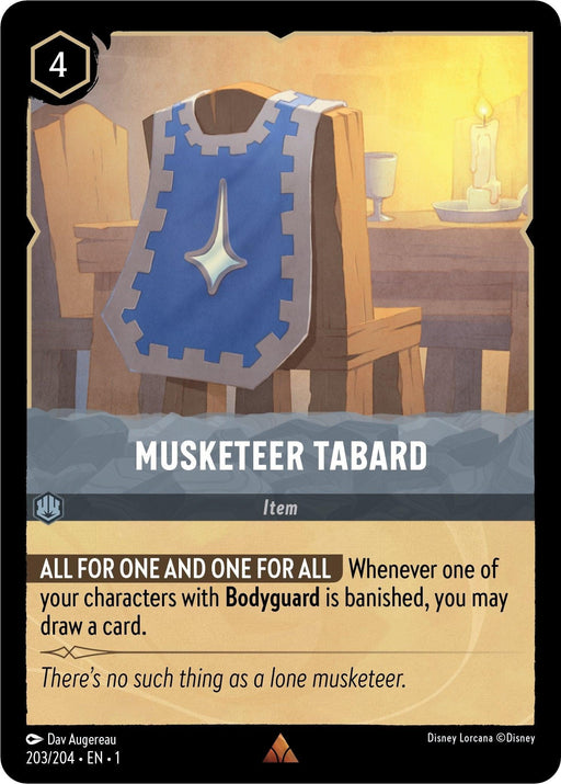 An illustrated card titled "Musketeer Tabard (203/204) [The First Chapter]" from Disney. It shows a rare blue tabard with a white cross emblem draped over a chair. The card costs 4 and its ability allows drawing a card when a character with Bodyguard is banished. The flavor text reads, “There’s no such thing as a lone musketeer.”