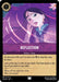 A card from the game with the title "Reflection (65/204) [The First Chapter]" at the bottom. It has an illustration of an animated woman in a purple robe looking at her reflection in water. The card's text includes gameplay rules and a song lyric, "When will my reflection show, Who I am inside? Cost Ink 1, Uncommon Rarity. Brand Name: Disney