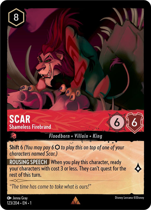A rare trading card titled "Scar - Shameless Firebrand (123/204) [The First Chapter]" features a menacing lion with a dark mane and a scar over his left eye. Surrounded by flames, the card costs 8, has stats of 6/6, abilities "Shift 6," "Rousing Speech," and includes the quote: "The time has come to take what is ours!" from Disney.
