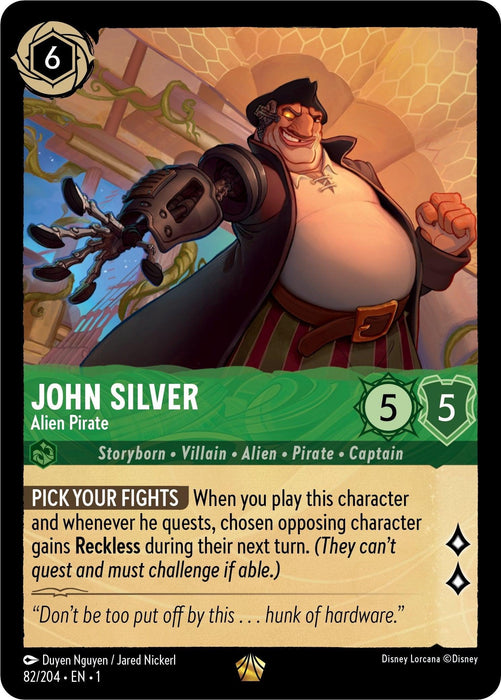 Digital card of "John Silver - Alien Pirate (82/204) [The First Chapter]" from Disney. The character, a villainous alien pirate with a cybernetic arm and a monocle, is dressed in classic pirate attire. Card attributes: 6 ink cost, 5 attack, and 5 defense. Ability: “Pick Your Fights” grants Reckless to opposing characters.