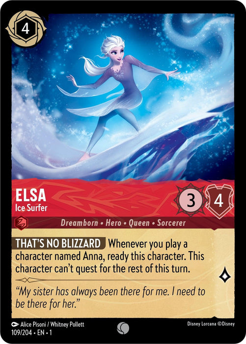 A Disney trading card titled "Elsa - Ice Surfer (109/204) [The First Chapter]" features Elsa surfing on a wave of ice. With white hair and a sparkling, icy blue outfit, she exudes power. The card details include cost (4), strength (3), willpower (4), and the text: "THAT'S NO BLIZZARD." Part of The First Chapter set, information is found