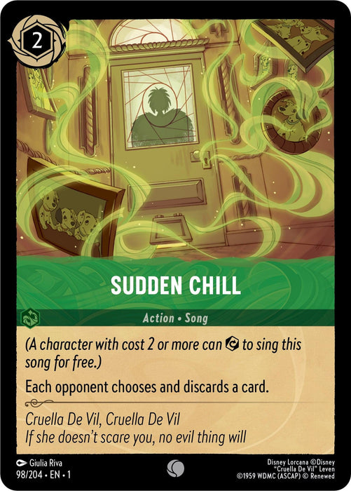 A Disney Lorcana card titled "Sudden Chill (98/204) [The First Chapter]" from Disney displays a silhouetted figure with tall hair and shoulder pads standing ominously in a doorway, causing a green mist to swirl around. The card has a Cost Ink of 2 and its action text states that opponents choose and discard a card. Below, lyrics from a song about Cruella De Vil are presented.