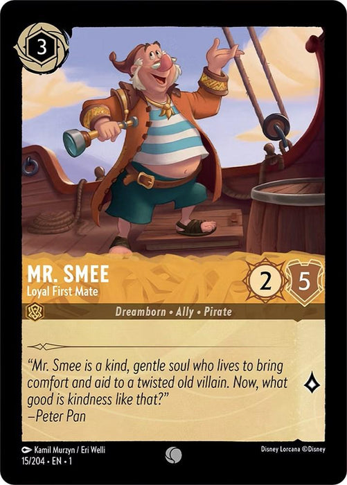 A trading card from Disney's *The First Chapter* featuring Mr. Smee from Peter Pan. Mr. Smee - Loyal First Mate (15/204) [The First Chapter] stands aboard a ship, holding a spyglass in one hand and gesturing with the other. The card details include "Mr. Smee, Loyal First Mate," with 3 cost, 2 attack, and 5 defense. A quote about him is included at the bottom