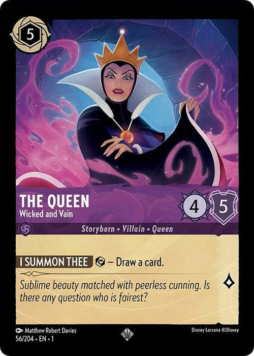 A super rare Disney Lorcana trading card featuring "The Queen - Wicked and Vain (56/204) [The First Chapter]," described as "Wicked and Vain." The card shows an image of the Queen in a regal pose, wearing a crown and black cloak with purple accents. She has 5 ink cost, 4 strength, and 5 willpower. The card allows you to draw a card when summoned.