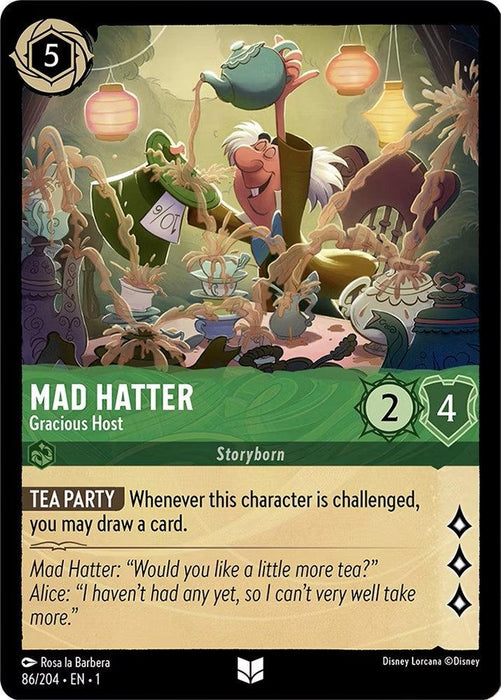 A card from Disney Lorcana's *The First Chapter* featuring Mad Hatter - Gracious Host (86/204) [The First Chapter]. He is joyfully holding a teapot and pouring tea with a chaotic tea party scene around him. The card has a power of 2 and toughness of 4, along with the special ability “Tea Party,” allowing card draw when this character is challenged.