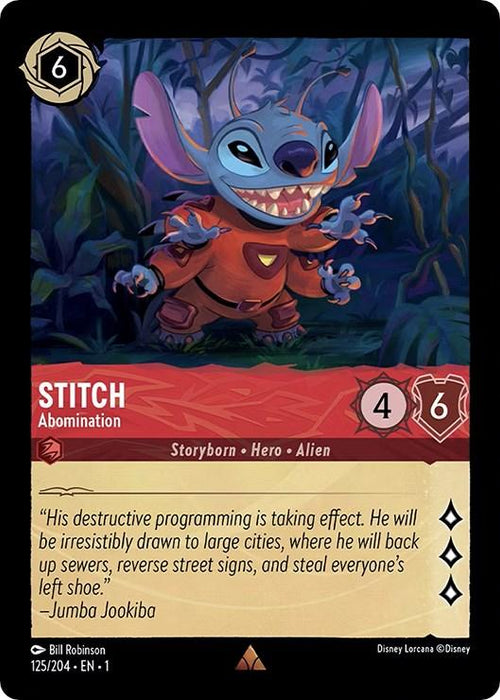 A Disney Stitch - Abomination (125/204) [The First Chapter] card from The First Chapter featuring Stitch from the movie Lilo & Stitch. This rare card depicts Stitch, labeled as "Abomination," in armor with a mischievous grin. Key stats include a cost of 6, strength of 4, and willpower of 6. The card's quote says, “His destructive programming is taking effect.”