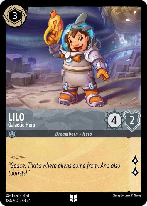 A card titled "Lilo - Galactic Hero (184/204) [The First Chapter]" from Disney shows a cartoon character wearing a space suit, holding a ray gun, and smiling. The text reads, "Space. That's where aliens come from. And also tourists!" This uncommon card has stats: 4 attack, 2 defense, with an ink cost of 3.