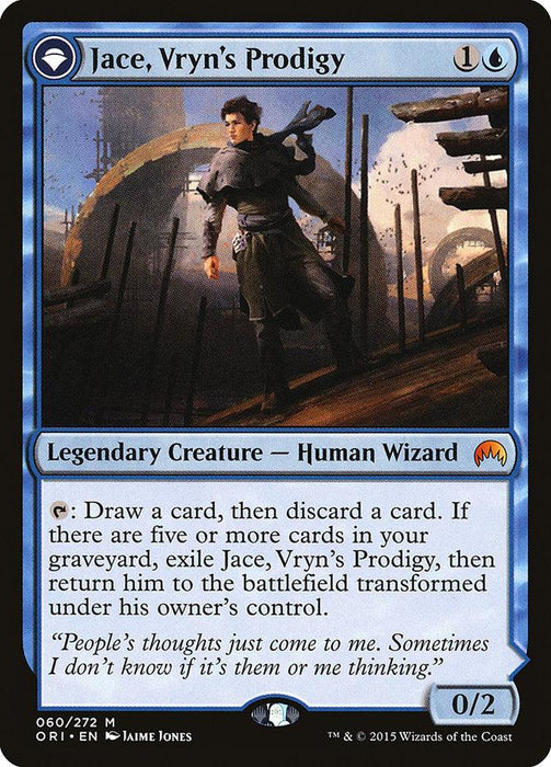 A Magic: The Gathering card titled "Jace, Vryn's Prodigy // Jace, Telepath Unbound [Magic Origins]" from Magic: The Gathering. The card features a blue mana symbol and requires one generic and one blue mana to cast. This legendary creature - Human Wizard has power/toughness of 0/2 and allows you to draw a card, then discard a card before transforming into the planeswalker Jace.