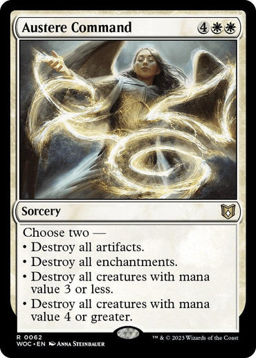 The Magic: The Gathering card "Austere Command" [Wilds of Eldraine Commander] is a rare sorcery costing 4 generic and 2 white mana, featuring a robed figure emitting light; it allows players to choose two effects: destroy artifacts, enchantments, or creatures.