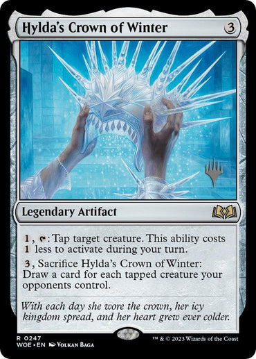 A Magic: The Gathering card named "Hylda's Crown of Winter (Promo Pack) [Wilds of Eldraine Promos]." This Rare card from the Wilds of Eldraine Promos series depicts a person holding an ornate, icy crown with jagged spikes. It is a Legendary Artifact that costs 3 mana and has abilities involving tapping target creatures and drawing cards. Art by Volkan Baga.