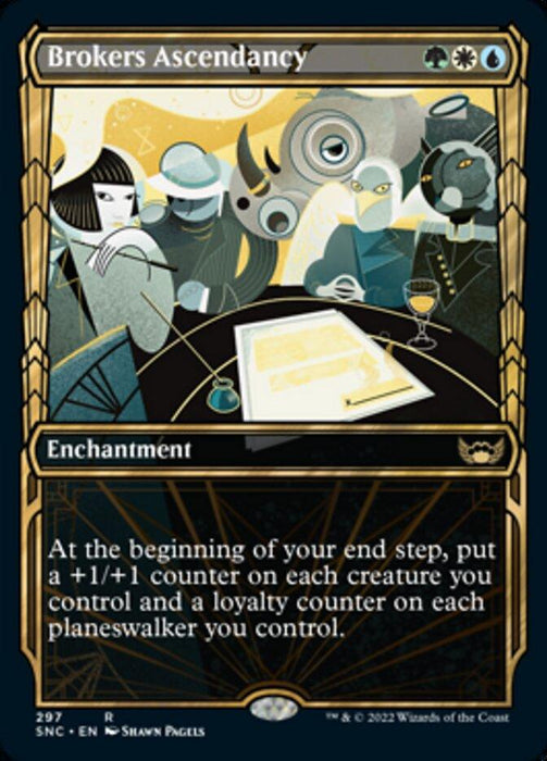 An illustrated Brokers Ascendancy (Showcase Golden Age) [Streets of New Capenna] card from Magic: The Gathering. This rare enchantment depicts an abstract, angular scene with four figures around documents on a table. The card text reads: "At the beginning of your end step, put a +1/+1 counter on each creature you control and a loyalty counter on each planeswalker you control.