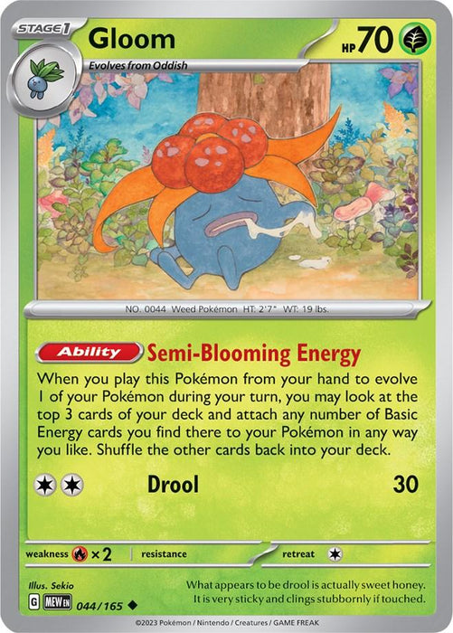 A Pokémon trading card featuring Gloom, a Stage 1 Grass-type Pokémon evolving from Oddish. This Scarlet & Violet 151 card depicts Gloom with a flower on its head, drooling. The card lists Gloom's stats: HP 70, an ability called "Semi-Blooming Energy," and an attack called "Drool" with a damage of 30. Uncommon rarity.

Product Name: **Gloom (044/165) [Scarlet & Violet: 151]**
Brand Name: **Pokémon**