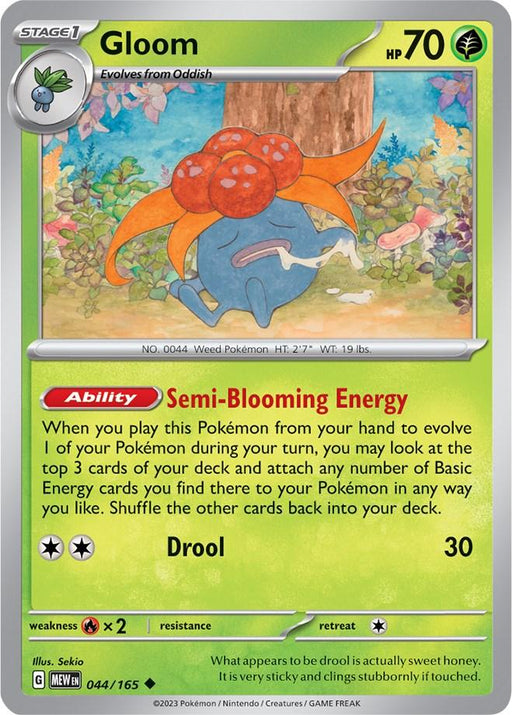 A Pokémon trading card featuring Gloom, a Stage 1 Grass-type Pokémon evolving from Oddish. This Scarlet & Violet 151 card depicts Gloom with a flower on its head, drooling. The card lists Gloom's stats: HP 70, an ability called "Semi-Blooming Energy," and an attack called "Drool" with a damage of 30. Uncommon rarity.

Product Name: **Gloom (044/165) [Scarlet & Violet: 151]**
Brand Name: **Pokémon**