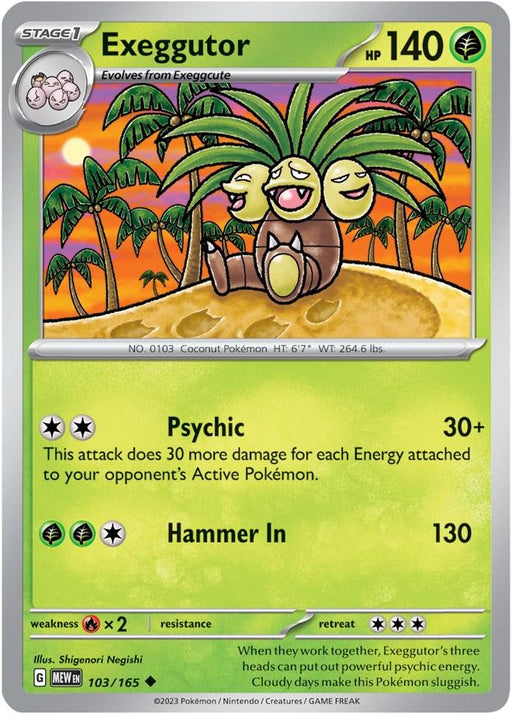 Image of an Exeggutor (103/165) [Scarlet & Violet: 151] Pokémon card. Exeggutor is illustrated as a tall tree with three coconuts for heads and leaves as hair. The Grass-type card has 140 HP, two moves: "Psychic" (30+ damage) and "Hammer In" (130 damage), and is numbered 103/165, featuring standard Pokémon card elements.