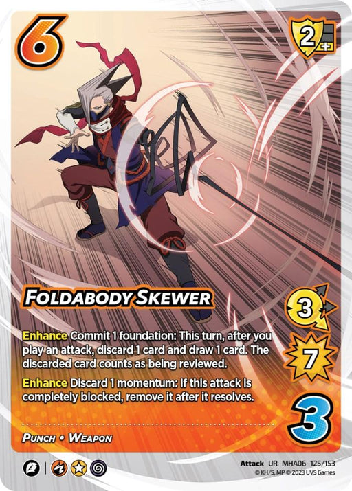 A trading card from the UniVersus Collectible Card Game titled "Foldabody Skewer [Jet Burn]." This Ultra Rare card features an image of a masked character in dynamic action, wielding multiple sharp blades. It has an attack cost of 6, with values for speed (3), damage (7), and difficulty (3).