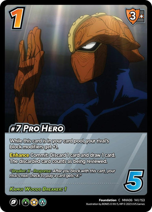 Image of a trading card featuring a character called "#7 Pro Hero [Jet Burn]". The character wears an orange mask, blue suit, and has a wood-like glove. Card star rating is 3, with a difficulty level of 1. Text details abilities and effects during gameplay. Card features include 1 check and 5 foundation.

(Brand: UniVersus)